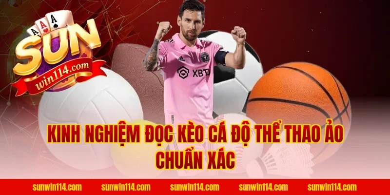 Kinh Nghiệm Đọc Kèo Cá Độ Thể Thao Ảo Chuẩn Xác