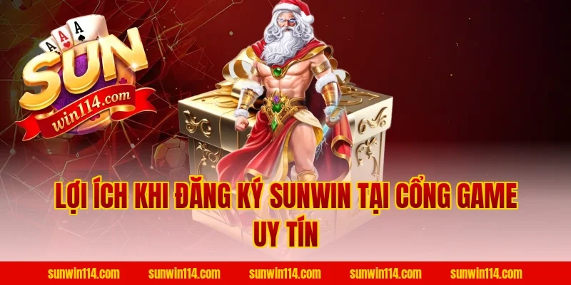 Lợi ích khi Đăng Ký Sunwin tại cổng game uy tín