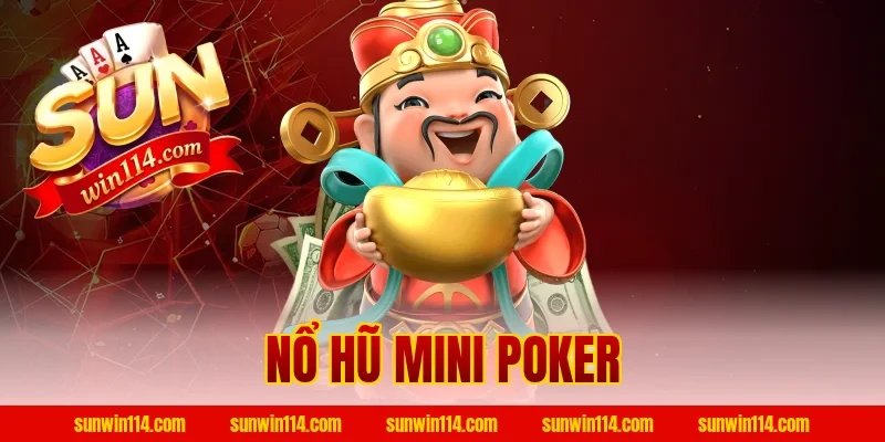 Nổ Hũ Mini Poker