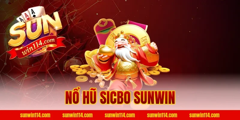 Nổ Hũ Sicbo Sunwin